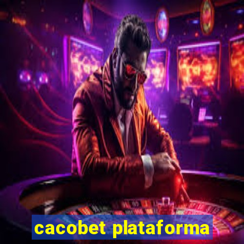 cacobet plataforma